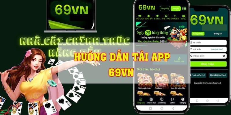 Hướng dẫn tải app 69VN đơn giản