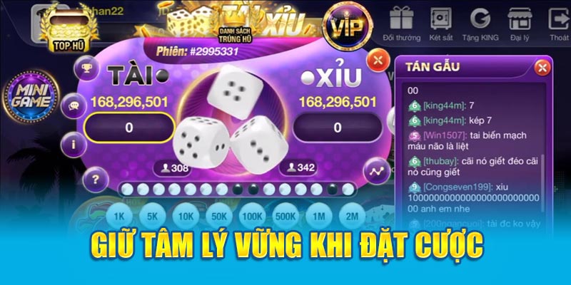 Giữ tâm lý vững khi đặt cược